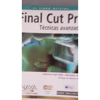 FINAL CUT PRO. Técnicas avanzadas. El libro oficial. Incluye DVD-ROM